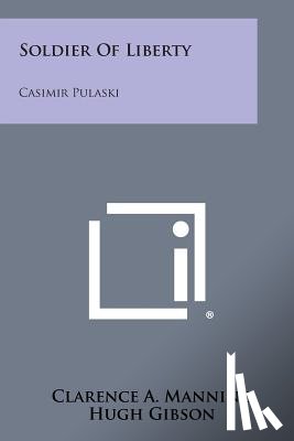 Manning, Clarence A. - Soldier of Liberty: Casimir Pulaski