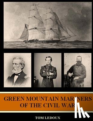 LeDoux, Tom - Green Mountain Mariners of the Civil War
