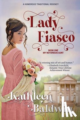 Baldwin, Kathleen - Lady Fiasco: A Traditional Regency Romance