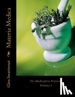 Swartwout, Glen - Materia Medica: Vis Medicatrix Naturae