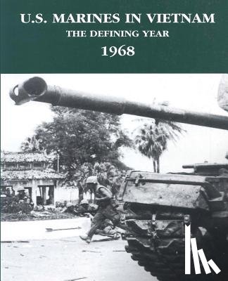 Blasiol, Lieutenant Colonel Leonard a. - U.S. Marines in Vietnam: The Defining Year - 1968