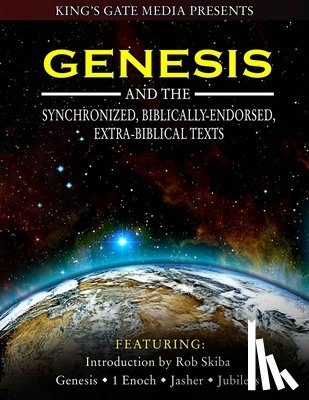 Skiba, Rob - Genesis and the Synchronized, Biblically Endorsed, Extra-Biblical Texts