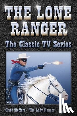 Sieffert, Clare - The Lone Ranger
