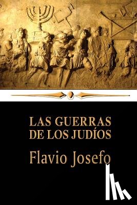 Josefo, Flavio - Las guerras de los judíos