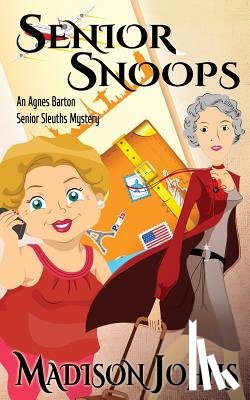 Johns, Madison - Senior Snoops: An Agnes Barton Senior Sleuths Mystery