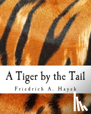Shenoy, Sugha R. - A Tiger by the Tail (Large Print Edition): 40-Years' Running Commentary on Keynesianism
