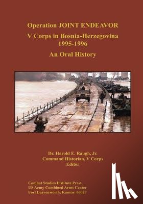Raugh, Harold E. - Operation JOINT ENDEAVOR: V Corps in Bosnia-Herzegovina, 1995-1996