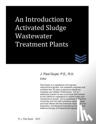 Guyer, J. Paul - An Introduction to Activated Sludge Wastewater Treatment Plants
