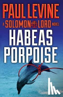 Levine, Paul - Habeas Porpoise