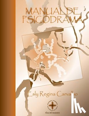 Carvalho, Ph. D. Esly Regina - Manual de Psicodrama