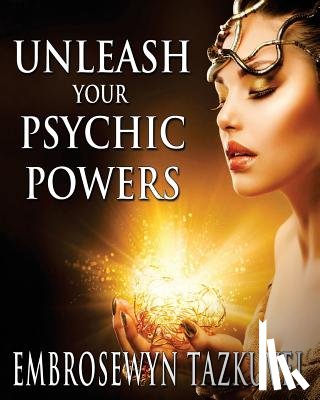 Tazkuvel, Embrosewyn - Unleash Your Psychic Powers