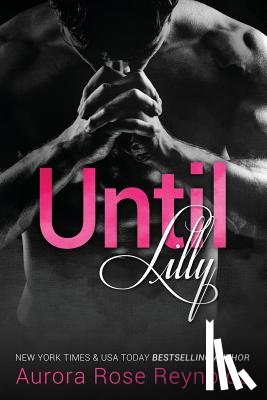 Reynolds, Aurora Rose - Until Lilly