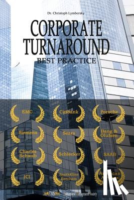 Lymbersky Mba, Christoph - Corporate Turnaround Best Practice: Cases Studies and Articles in Corporate Restructuring
