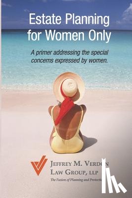 Verdon Esq, Jeffrey M. - Estate Planning for Women Only