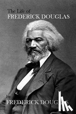 Douglas, Frederick - The Life of Frederick Douglas