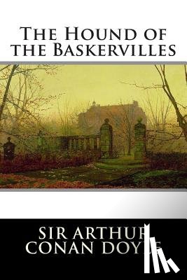 Doyle, Arthur Conan - The Hound of the Baskervilles: A Sherlock Holmes Mystery