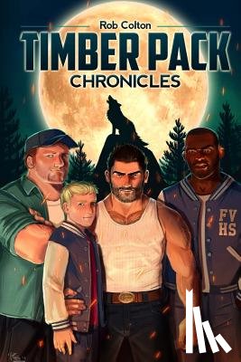 Colton, Rob - Timber Pack Chronicles
