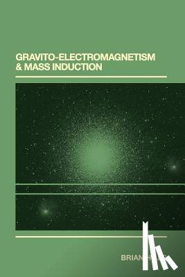 Hills, Brian P. - Gravito-Electromagnetism & Mass Induction