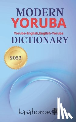 Kasahorow - Modern Yoruba Dictionary: Yoruba-English, English-Yoruba
