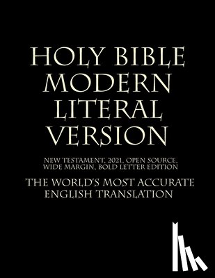 MLV Team 2021 - Holy Bible - Modern Literal Version