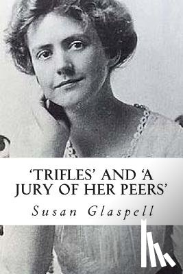 Wilson, Hannah - 'Trifles' and 'A Jury of her Peers'