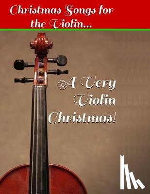 Chase, Aaron - A Very Violin Christmas! - Christmas Songs for the Violin...