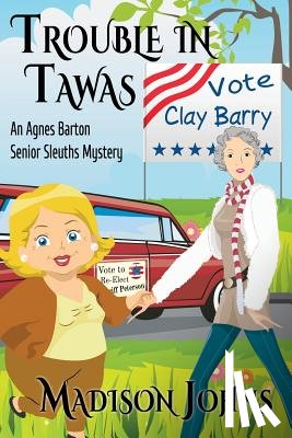 Johns, Madison - Trouble in Tawas: An Agnes Barton Senior Sleuths Mystery