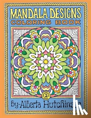 Hutchinson, Alberta L. - Mandala Designs Coloring Book No. 3: 32 New Mandala Designs