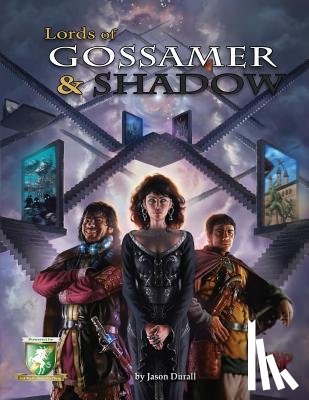 Rainville, Jason - Lords of Gossamer & Shadow: Diceless Role-Playing
