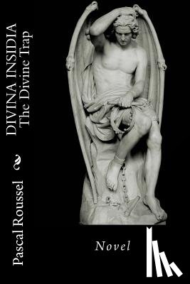 Roussel, Pascal - Divina Insidia: The Divine Trap