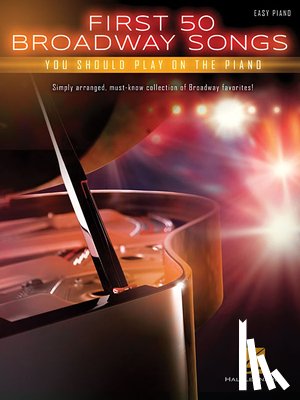 Hal Leonard Corp - First 50 Broadway Songs You Should Play on the Piano