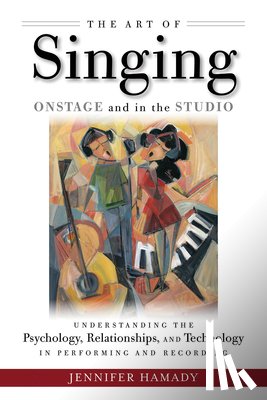 Hamady, Jennifer - The Art of Singing Onstage and in the Studio