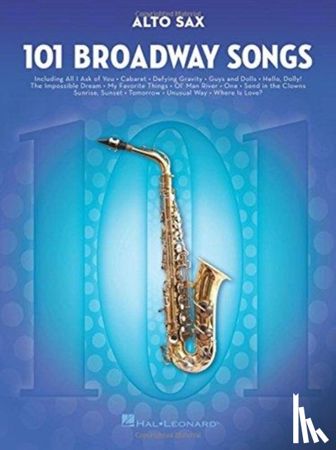 Hal Leonard Publishing Corporation - 101 Broadway Songs for Alto Sax
