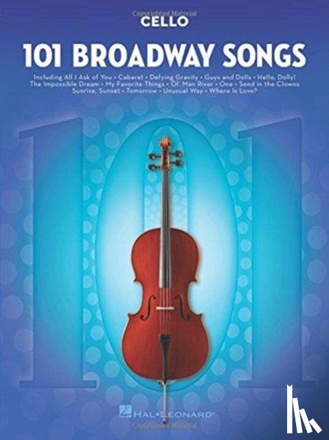 Hal Leonard Publishing Corporation - 101 Broadway Songs for Cello