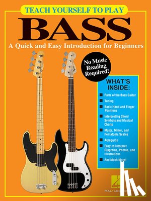 Hal Leonard Corp - Teach Yourself to Play Bass Guitar Beginner S Guide with Easy Tablature Chords Scales Music Theory Step-By-Step Lessons for Electric and Acoustic Bass