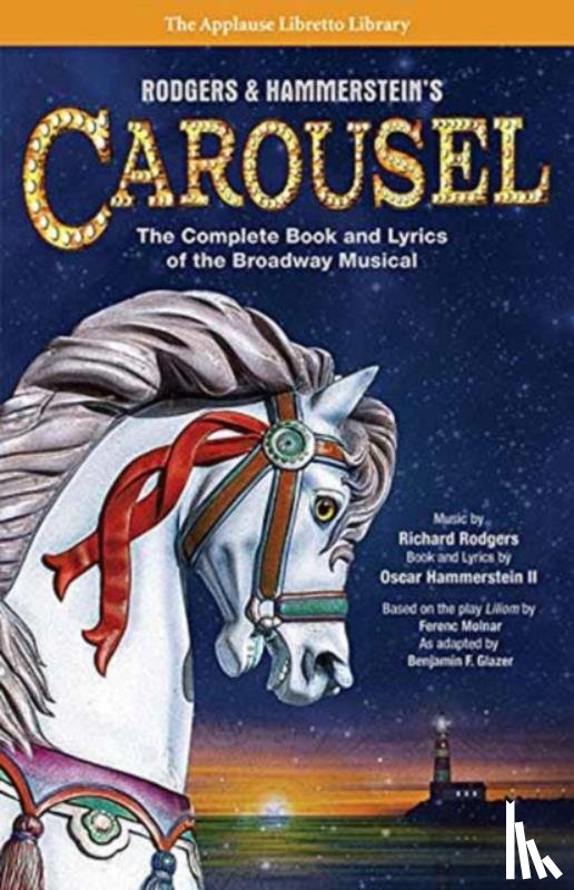 Richard Rogers, Oscar, II Hammerstein - Rodgers & Hammerstein's Carousel