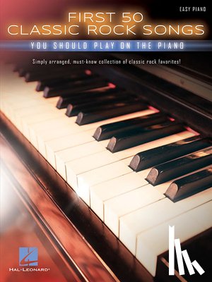 Hal Leonard Publishing Corporation - First 50 Classic Rock Songs