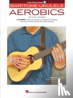 Johnson, Chad, Hal Leonard Publishing Corporation - Baritone Ukulele Aerobics