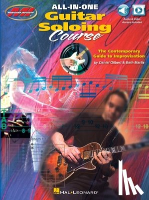 Daniel Gilbert, Beth Marlis - All-In-One Guitar Soloing Course - The Contemporary Guide To Improvisation