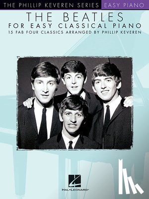 Hal Leonard Publishing Corporation - The Beatles for Easy Classical Piano