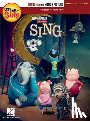 Hal Leonard Corp - Let's All Sing Songs from the Motion Picture Sing: Collection for Young Voices