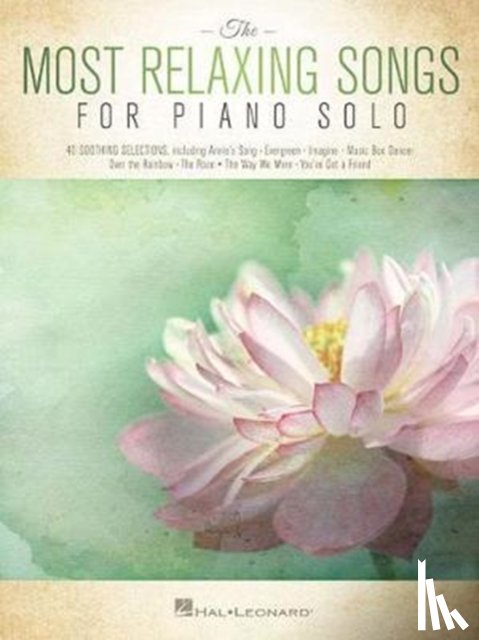 Hal Leonard Publishing Corporation - The Most Relaxing Songs for Piano Solo