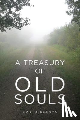 Bergeson, Eric - A Treasury of Old Souls