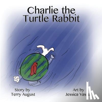 August, Terry - Charlie the Turtle Rabbit