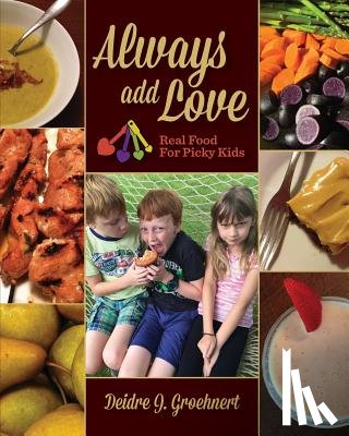 Groehnert, Deidre J - Always Add Love