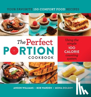 Dolgov, Mona, Williams, Anson - The Perfect Portion Cookbook