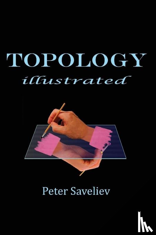 Saveliev, Peter - Topology Illustrated