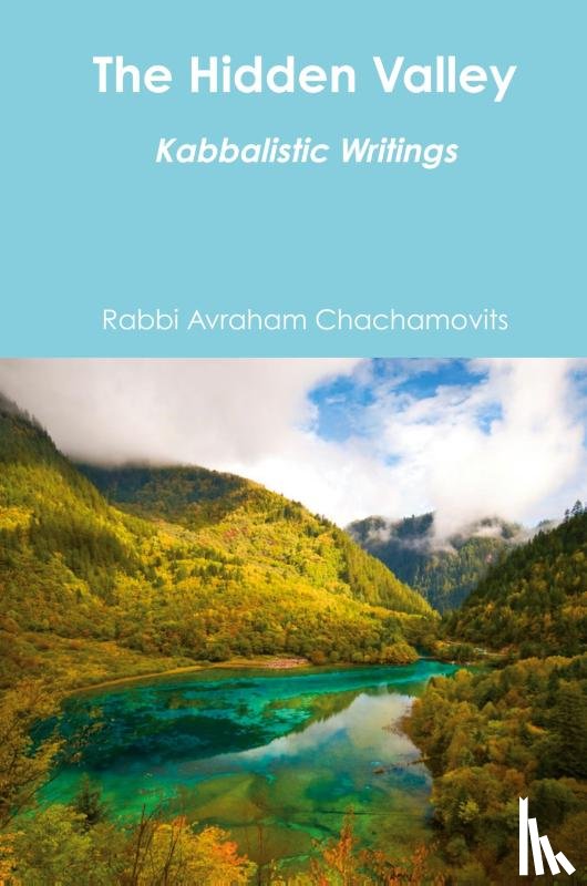 Chachamovits, Rabbi Avraham - The Hidden Valley