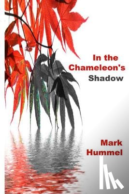 Hummel, Mark - In the Chameleon's Shadow