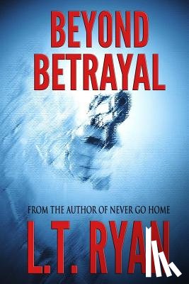 Ryan, L. T. - Beyond Betrayal (Clarissa Abbot Thriller)
